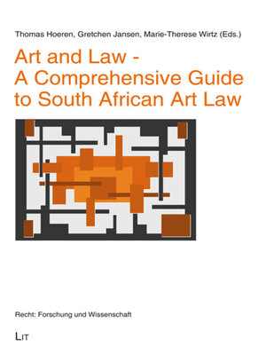 cover image of Art and Law--A Comprehensive Guide to South African Art Law